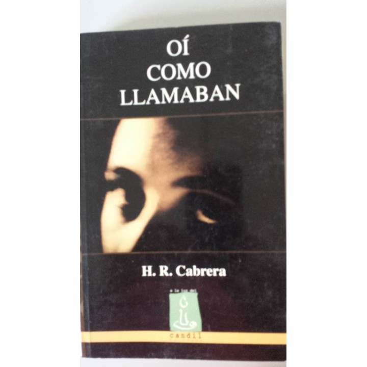 Oí como llamaban - H. R. Cabrera